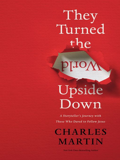 Title details for They Turned the World Upside Down by Charles Martin - Available